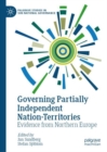 Image for Governing Partially Independent Nation-Territories : Evidence from Northern Europe