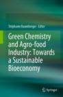 Image for Green Chemistry and Agro-food Industry: Towards a Sustainable Bioeconomy