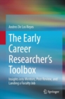 Image for The early career researcher&#39;s toolbox  : insights into mentors, peer review, and landing a faculty job