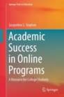 Image for Academic success in online programs  : a resource for college students