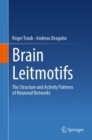 Image for Brain leitmotifs  : the structure and activity patterns of neuronal networks
