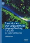 Image for Translation and own-language use in language teaching: the quest for optimal practice