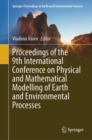 Image for Proceedings of the 9th International Conference on Physical and Mathematical Modelling of Earth and Environmental Processes