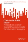 Image for CDOs in the Public Sector: Perspectives on Chief Digital Officers and Digital Transformation Strategies