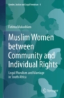 Image for Muslim women between community and individual rights  : legal pluralism and marriage in South Africa