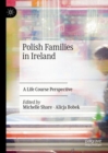 Image for Polish families in Ireland  : a life course perspective