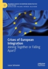 Image for Crises of European integration  : joining together or falling apart?