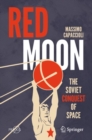 Image for Red Moon  : the Soviet conquest of space