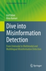 Image for Dive into misinformation detection  : from unimodal to multimodal and multilingual misinformation detection