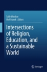 Image for Intersections of Religion, Education, and a Sustainable World