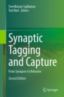 Image for Synaptic Tagging and Capture : From Synapses to Behavior