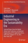 Image for Industrial Engineering in the Sustainability Era : Selected Papers from the Hybrid Global Joint Conference on Industrial Engineering and Its Application Areas, GJCIE 2023, August 14–16, 2023, New York