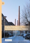 Image for Staging interspaces in contemporary British theatre  : environment and fluidity