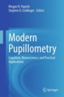 Image for Modern pupillometry  : cognition, neuroscience, and practical applications