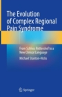Image for The evolution of complex regional pain syndrome  : from Schloss Rettershof to a new clinical language