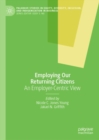 Image for Employing our returning citizens  : an employer-centric view