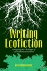 Image for Writing ecofiction  : navigating the challenges of environmental narrative