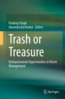Image for Trash or Treasure : Entrepreneurial Opportunities in Waste Management