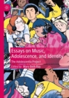 Image for Essays on Music, Adolescence, and Identity