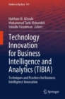 Image for Technology Innovation for Business Intelligence and Analytics (TIBIA) : Techniques and Practices for Business Intelligence Innovation