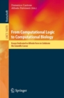 Image for From Computational Logic to Computational Biology