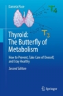 Image for Thyroid: The Butterfly of Metabolism : How to prevent, take care of oneself, and stay healthy