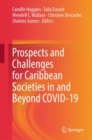 Image for Prospects and Challenges for Caribbean Societies in and Beyond COVID-19