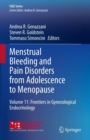 Image for Menstrual Bleeding and Pain Disorders from Adolescence to Menopause : Volume 11: Frontiers in Gynecological Endocrinology