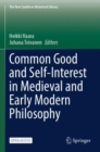 Image for Common Good and Self-Interest in Medieval and Early Modern Philosophy