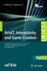 Image for ArtsIT, Interactivity and Game Creation : 12th EAI International Conference, ArtsIT 2023, Sao Paulo, Brazil, November 27-29, 2023, Proceedings, Part II