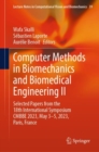 Image for Computer methods in biomechanics and biomedical engineering II  : selected papers from the 18th International Symposium CMBBE 2023, May 3-5, 2023, Paris, France