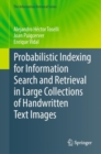 Image for Probabilistic Indexing for Information Search and Retrieval in Large Collections of Handwritten Text Images
