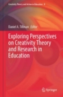 Image for Exploring perspectives on creativity theory and research in education