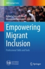 Image for Empowering migrant inclusion  : professional skills and tools