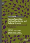 Image for Human Flourishing, Spiritual Awakening and Cultural Renewal: Personal and Communal Challenges