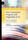 Image for Post-Communist Progress and Stagnation at 35: The Case of Romania