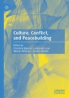Image for Culture, Conflict, and Peacebuilding