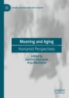 Image for Meaning and Aging: Humanist Perspectives