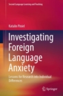 Image for Investigating foreign language anxiety  : lessons for research into individual differences