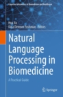 Image for Natural Language Processing in Biomedicine : A Practical Guide