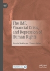 Image for The IMF, financial crisis, and repression of human rights