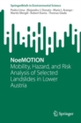 Image for NoeMOTION : Mobility, Hazard, and Risk Analysis of Selected Landslides in Lower Austria