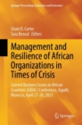 Image for Management and resilience of african organizations in times of crisis  : Current Business Issues in African Countries (CBIAC) Conference, Agadir, Morocco, April 27-28, 2023