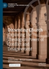 Image for Dissenting Church : Exploring the Theological Power of Conflict and Disagreement