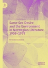 Image for Same-Sex Desire and the Environment in Norwegian Literature, 1908-1979
