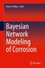 Image for Bayesian Network Modeling of Corrosion