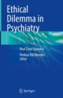 Image for Ethical Dilemma in Psychiatry : Real Cases Scenario