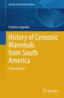Image for History of Cenozoic Mammals from South America : A New Model