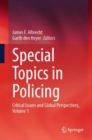 Image for Special topics in policing  : critical issues and global perspectivesVolume 1