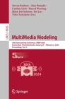 Image for MultiMedia Modeling : 30th International Conference, MMM 2024, Amsterdam, The Netherlands, January 29 – February 2, 2024, Proceedings, Part V